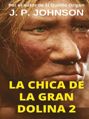 cover image of La Chica de la Gran Dolina 2